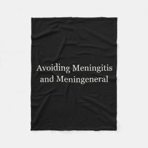 Meningitis vermijden Meningeneral Grappig Sarcasme Fleece Deken