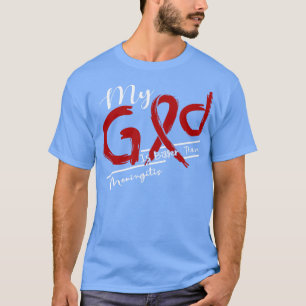 Meningitisbewustzijn Mijn God is sterker in deze F T-shirt