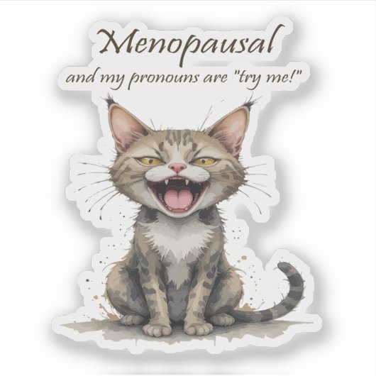 Menopause Humor Stressed Angry Cat Sticker (Voorkant)