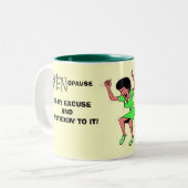 MENOPAUSE, IS MIJN EXCUSULE EN IK.. TWEEKLEURIGE KOFFIEMOK (Voorkant links)