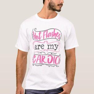 Menopauze Funny 40e 50e Birthday Gift Hot Flashe T-shirt