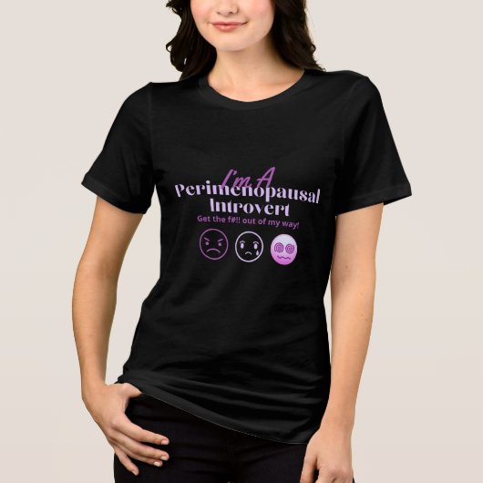 Menopauze Humor Perimenopauzale introvert hormonaa Tri-Blend Shirt (Voorkant)