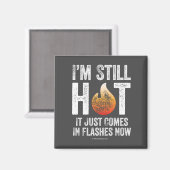 Menopauze (ik ben nog steeds heet)bnm Magnet (Voorkant / Achterkant)