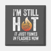 Menopauze (ik ben nog steeds heet)bnm Magnet (Voorkant)