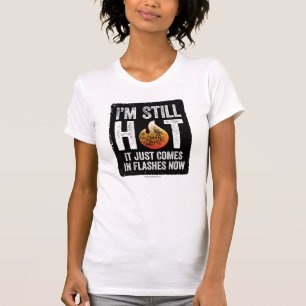 Menopauze (ik ben nog steeds warm) T-shirt