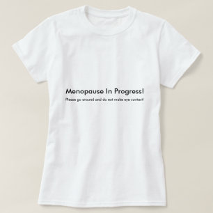 Menopauze in voortschrijdende T-shirt