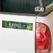 Menopauze Lane Sign for a Good Laugh Bumper Sticke Bumpersticker (Op Truck)