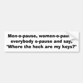 Menopauze, menopauzale humor, humor, halfwaardetij bumpersticker
