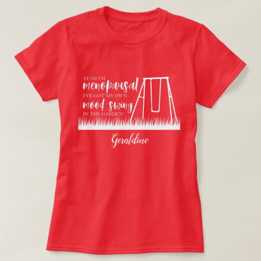 Menopauze Stemmingswisselingen Grappig Typografisc T-shirt (Design voorkant)