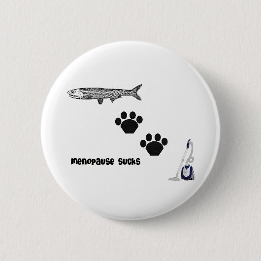 menopauze Sucks Ronde Button 5,7 Cm (Voorkant)