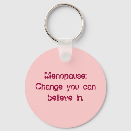 Menopauze: Verander je in. Sleutelhanger (Voorkant)