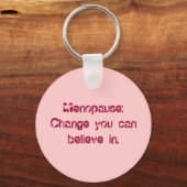 Menopauze: Verander je in. Sleutelhanger (Voorkant)