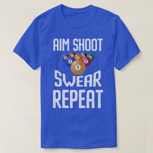Mens Aim Shoot Swear Repeat Funny Billiards Player T-shirt (Design voorkant)