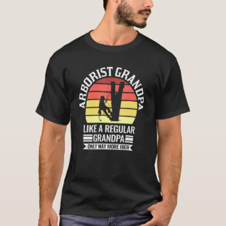 Mens Arborist Grandpa Like A Regular Only Arborist T-shirt