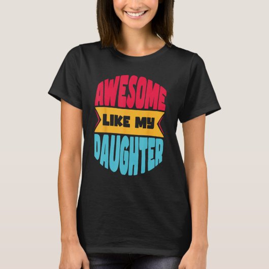 Mens Awesome Like My Daughter    Father s Day T-shirt (Voorkant)