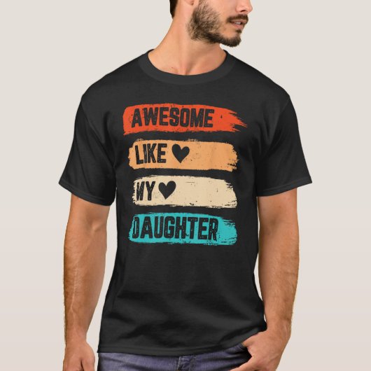 Mens Awesome Like My Daughter Retro Papa Father T-shirt (Voorkant)