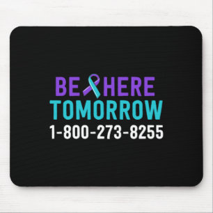 Mens Be Here Tomorrow Preventie Bewustzijns Telefo Muismat