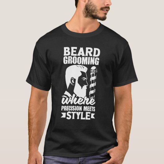 Mens Beard grooming Where precision meets style T-shirt (Voorkant)