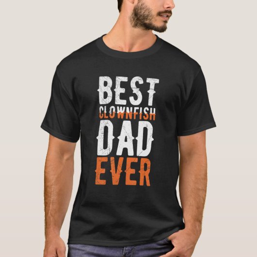 Mens Best Clownfish Dad ever Quote for a Clownfish T-shirt (Voorkant)