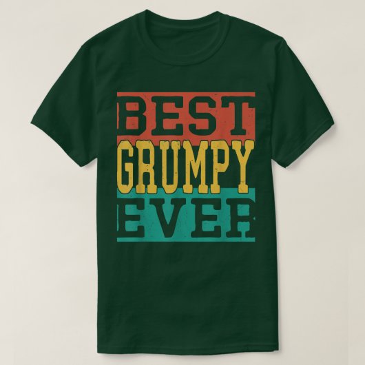 Mens Best Grumpy Ever  Fathers Day 2022 For Grandf T-shirt (Design voorkant)