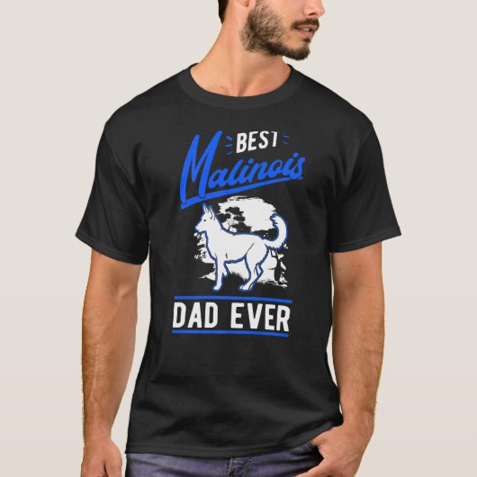 Mens Best Malinois Dad Ever Belgian Malinois Dad   T-shirt (Voorkant)