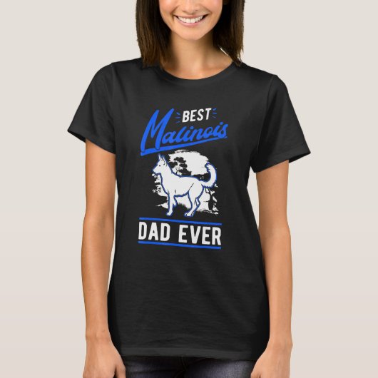 Mens Best Malinois Dad Ever Belgian Malinois Dad T-shirt (Voorkant)