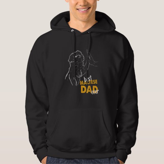 Mens Best Maltese Dad Ever Maltese Dad Maltese Dog Hoodie (Voorkant)