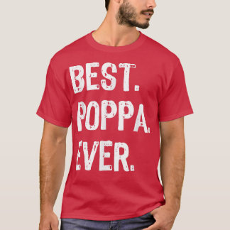 Mens Best Poppa Ever Funny Cool Gift Father's Day  T-shirt