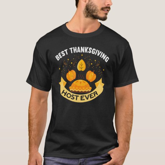 Mens Best Thanksgiving Host Ever Thanks Giving  Th T-shirt (Voorkant)