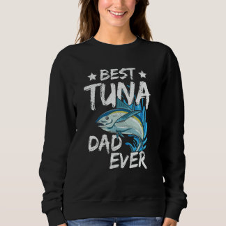 Mens Best tuna Dad ever for your Tuna Dad Trui