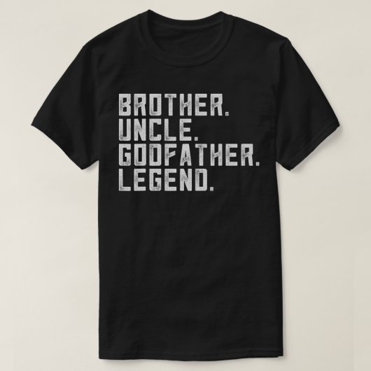 Mens Brother Uncle Godfather Legend Apparel Funny  T-shirt (Design voorkant)
