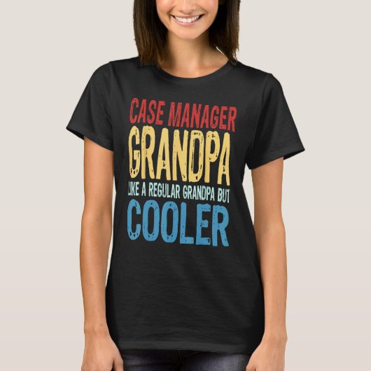 Mens Case Manager Grandpa  Like a Regular Grandpa  T-shirt (Voorkant)