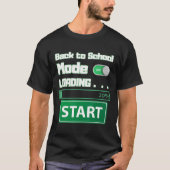 Mens Ck To School Mode Loading – Gamer Style Humor T-shirt (Voorkant)