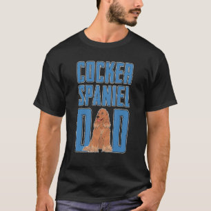 Mens Cocker Spaniel Vader Huisdier Dier Daddy Hond T-shirt