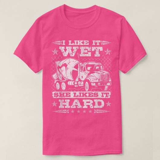 Mens Concrete Truck Driver, I Like It Wet, Cement  T-shirt (Design voorkant)