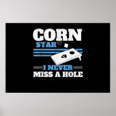 Mens Corn Star I Mis Nooit Een Hole Cornhole Poster (Voorkant)