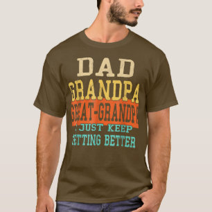 Mens Dad Grandpa Great Grandpa Fathers Day From Da T-shirt