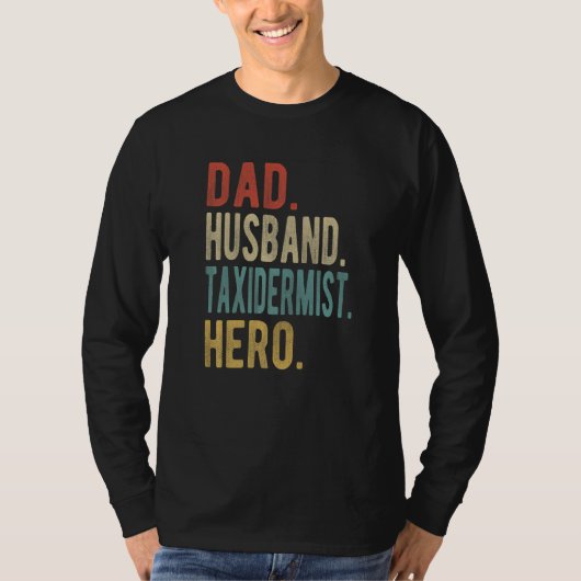Mens Dad Husband Taxidermist Hero   T-shirt (Voorkant)
