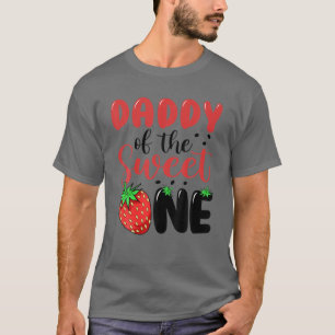 Mens Daddy Of The Sweet One Strawberry 1St First B T-shirt