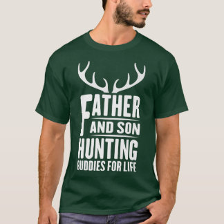 Mens Deer Hunter Father And Son Hunting Buddies Fo T-shirt