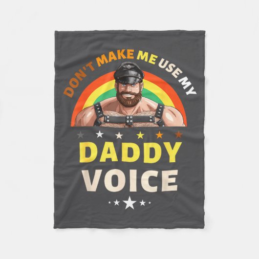 Mens Don't Make Me Use My Daddy Voice Funny Gay Be Fleece Deken (Voorkant)