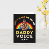 Mens Don't Make Me Use My Daddy Voice Funny Gay Be Kaart (Gele Bloem)