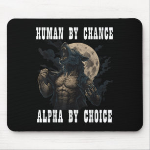Mens Door Toeval Alpha Door Keuze Cool Grappig Alp Muismat