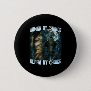 Mens door toeval Alpha door keuze Grappige Alpha W Ronde Button 5,7 Cm