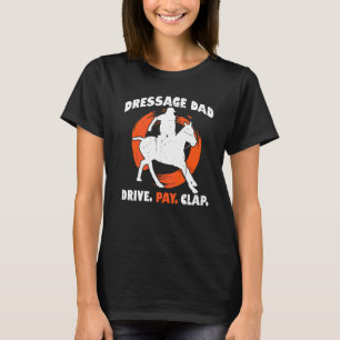 Mens Dressuur Papa Rijdt Betaalt Klat Paardrijden T-shirt