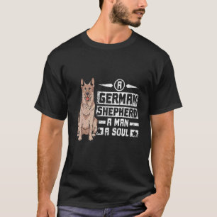 Mens Een Duitse herder een man een ziel T-shirt