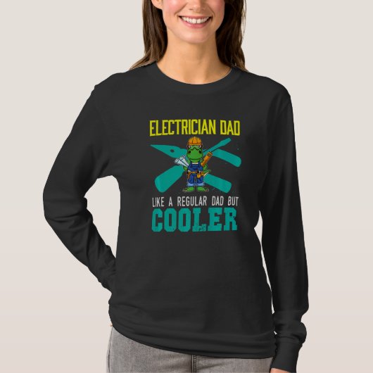 Mens Electrician Dad Like A Regular Dad But Cooler T-shirt (Voorkant)