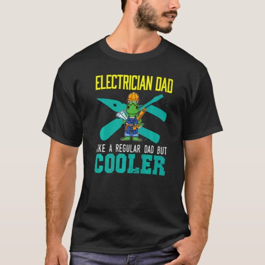 Mens Electrician Dad Like A Regular Dad But Cooler T-shirt (Voorkant)