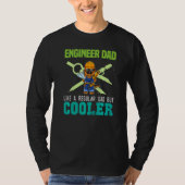 Mens Engineer Dad Like A Regular Dad But Cooler Da T-shirt (Voorkant)
