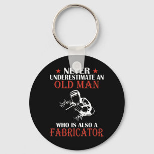 Mens Fabricator - Never Underestimate An Old Man s Sleutelhanger